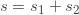 s=s_1+s_2