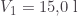 V_1=15\text{,}0\;\text{l}