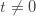 t\neq0