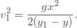 \[v_1^2=\frac{gx^2}{2(y_1-y)}.\]