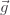 \vec{g}