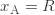 x_\text{A}=R
